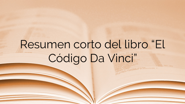 Resumen corto del libro “El Código Da Vinci”