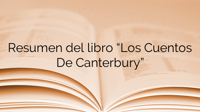Resumen del libro “Los Cuentos De Canterbury”
