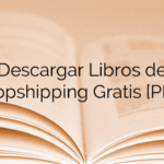 Descargar Libros de Dropshipping Gratis [PDF]